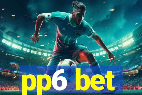pp6 bet